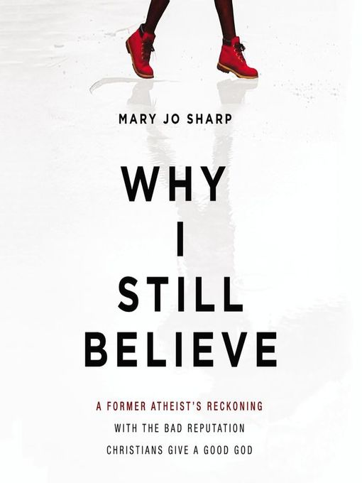 Title details for Why I Still Believe by Mary Jo Sharp - Available